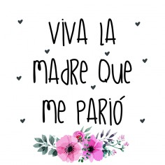 Cojín "Viva la madre que me... 2
